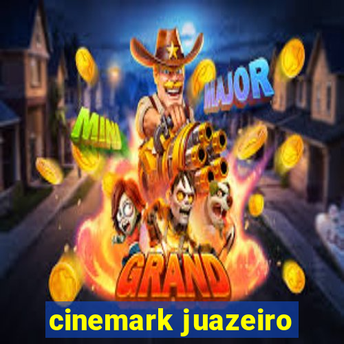 cinemark juazeiro